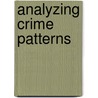 Analyzing Crime Patterns door John H. Mollenkopf