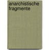 Anarchistische Fragmente by Sam Dolgoff