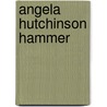 Angela Hutchinson Hammer door Betty E. Hammer Joy