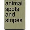 Animal Spots And Stripes door Britta Teckentrup