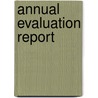 Annual Evaluation Report by United Nations Environment Programme. Evaluation and Oversight Unit