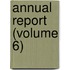 Annual Report (Volume 6)