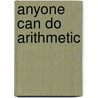 Anyone Can Do Arithmetic by Brian Fletcher
