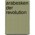 Arabesken der Revolution
