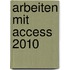 Arbeiten mit Access 2010
