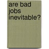 Are Bad Jobs Inevitable? by Chris Warhurst