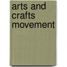 Arts And Crafts Movement by Frederic P. Miller