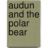 Audun and the Polar Bear door William Ian Miller