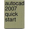 Autocad 2007 Quick Start by Paul Richard