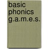 Basic Phonics G.a.m.e.s. door Deborah Diffily