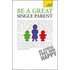 Be a Great Single Parent