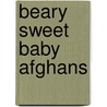 Beary Sweet Baby Afghans by Leisure Arts