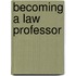 Becoming A Law Professor