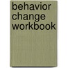 Behavior Change Workbook door Josey