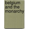 Belgium And The Monarchy by Herman van Goethem