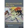 Beyond Pleasure And Pain door E. Tory Higgins