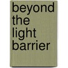 Beyond the Light Barrier door Elizabeth Klarer