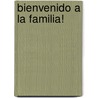 Bienvenido a la Familia! by Evantell Resources