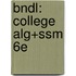 Bndl: College Alg+Ssm 6e