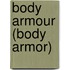 Body Armour (Body Armor)