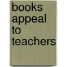 Books Appeal To Teachers by Karen Gomberg