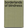 Borderlands Of Blindness door Beth Omansky