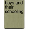 Boys And Their Schooling by John Whelen