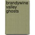 Brandywine Valley Ghosts