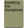 Breaking The Disciplines door Martin L. Davies
