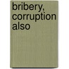 Bribery, Corruption Also by Henry R.F. Keating