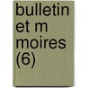 Bulletin Et M Moires (6) door Societe D'Ille-Et-Vilaine