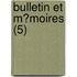 Bulletin Et M?Moires (5)