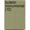 Bulletin Monumental (72) by Societe Francaise D'Archeologie
