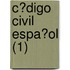 C?Digo Civil Espa?Ol (1)