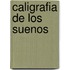 Caligrafia De Los Suenos