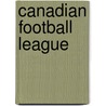 Canadian Football League by Frederic P. Miller