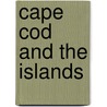 Cape Cod and the Islands door Kathleen Kleekamp