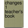 Changes 1 Teacher's Book door Jack C. Richards