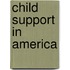 Child Support In America