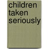 Children Taken Seriously door Jan Mason