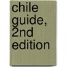 Chile Guide, 2nd Edition door Bryan Estep