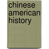 Chinese American History by Frederic P. Miller