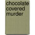 Chocolate Covered Murder