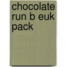 Chocolate Run B Euk Pack door Koomson Dorothy