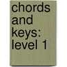 Chords And Keys: Level 1 door Mary Clark