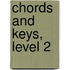 Chords and Keys, Level 2