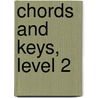 Chords and Keys, Level 2 door Mary Elizabeth Clark