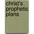 Christ's Prophetic Plans