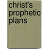 Christ's Prophetic Plans by Richard Mayhue