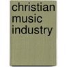 Christian Music Industry door John McBrewster